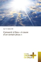 Edy Th. Mabila Omi - Consacré à Dieu « à cause d'un certain Jésus »