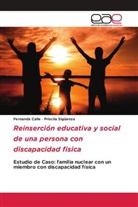 Fernanda Calle, Priscila Sigüenza - Reinserción educativa y social de una persona con discapacidad fisica