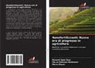 Maria Ehsan, Naveed Iqbal Raja, Zia-ur-Rehman Mashwani - Nanofertilizzanti: Nuova era di progresso in agricoltura