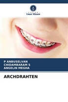 P ANBUSELVAN, P. Anbuselvan, ANGELIN MEGHA, Chidambaram S - ARCHDRAHTEN