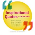 Christopher Taylor, Christopher Ma Taylor - Inspirational Quotes for Teens