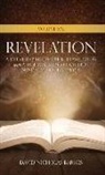 David Nicholas Barnes - Volume XX Revelation: A Detailed Biblical Greek Translation with A Free Will Baptist's Church Sunday School Analysis