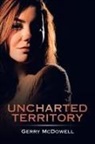 Gerry McDowell - Uncharted Territory