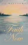 Jl Williams - Faith Now