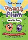 Tim McCanna, McCanna Tim - Peach and Plum: Here We Come!