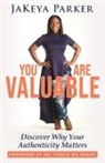 Jakeya Parker - You are Valuable