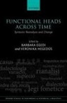 Barbara (Senior Research Fellow Egedi, Barbara Egedi, Barbara (Senior Research Fellow Egedi, Veronika Heged^D"us, Veronika (Senior Research Fellow Hegedus, Veronika Hegedüs... - Functional Heads Across Time