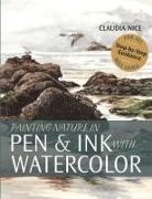 Claudia Nice - Painting Nature in Pen & Ink with Watercolor