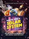 Kristina Kister, Raman Prinja, RAMAN PRINJA, Kristina Kister - Recipe for a Solar System