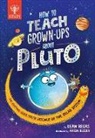 Dean Regas, Aaron Blecha - How to Teach Grown-Ups About Pluto