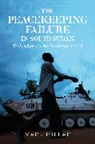 Millar Mark Millar, Mark Millar, Mark (Norwegian Refugee Council) Millar, Millar Mark - The Peacekeeping Failure in South Sudan