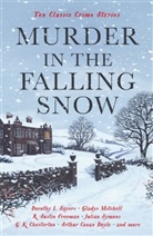 R Aust Freeman, Cecily Gayford, Gayford Cecily, Gladys Mitchell, Dorothy L Sayers, Cecily Gayford - Murder in the Falling Snow