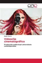 Rubén García - Videoclip cinematográfico