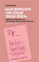 Brigitte Dalinger - »Man bewilligte uns sogar einige Spiele«
