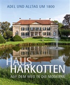 Andreas Lechtape, Andreas Lechtape, Verein "Freunde und Förderer des Denkma, Freunde und Förderer des Denkmals Harkotten e.V., Freunde und Förderer des Denkmals Harkotten e.V. (Hg.), Gropp... - Haus Harkotten auf dem Weg in die Moderne