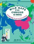 Manuel Bortoletti, Michael Higgins, Mike Higgins, Manuel Bortoletti - Wild Maps for Curious Minds