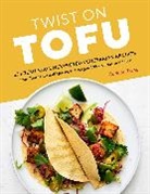 Corinne Trang, Corrine Trang, Trang Corinne - Twist on Tofu
