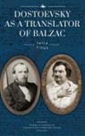 Julia Titus - Dostoevsky as a Translator of Balzac