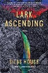 Silas House - Lark Ascending