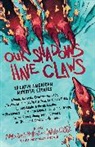 Yamile Saied Méndez, Amparo Ortiz, Amparo Saied Mendez Ortiz, Yamile Saied Méndez, Ricardo López Ortiz, Ricardo López Ortiz - Our Shadows Have Claws