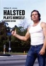 William E Jones, William E. Jones - Halsted Plays Himself, expanded edition