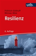 Klaus Fröhlich-Gildhoff, Maike Rönnau-Böse - Resilienz