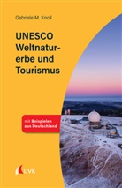 Gabriele M. Knoll - UNESCO Weltnaturerbe und Tourismus