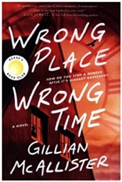 Gillian McAllister - Wrong Place Wrong Time