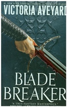 Victoria Aveyard - Blade Breaker