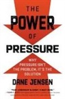 Dane Jensen - The Power of Pressure