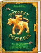 Simak Büchel, Böckmann Corinna - Projekt Cerberus - Totengräber der neuen Welt