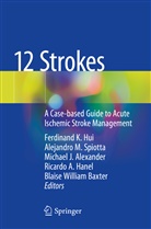 Michael J. Alexander, Blaise William Baxter, Ricardo A. Hanel, Ferdinand K. Hui, Michael J Alexander et al, Alejandr M Spiotta... - 12 Strokes