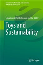 Subramanian Senthilkannan Muthu, Subramania Senthilkannan Muthu, Subramanian Senthilkannan Muthu - Toys and Sustainability