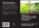 Samanda Araújo Serpa (org., Samanda Araújo Serpa (org.), João Aparecido Bazzoli (org., João Aparecido Bazzoli (org.), Hamistenie R. P. de S. S. Borges (org., Hamistenie R. P. de S. S. Borges (org.) - Objectifs de développement durable, expériences et rapports : Une contribution académique
