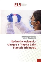 Boniface Kabasele Katende, René Kasumbuka Mungungila, Trésor Nkongolo Mukumbayi - Recherche épidemio-clinique à l'hôpital Saint François Tshimbulu