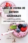 Adriana Perez - Libro de cocina de batidos saludables