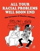 Charles Johnson - All Your Racial Problems Will Soon End