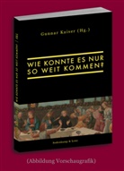 Gunnar Kaiser, Gunnar Kaiser - Wie konnte es nur so weit kommen?
