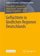 Johanna Fick, Birgit Glorius, Birgit Glorius u a, Stefan Kordel, Peter Mehl, Hannes Schammann - Geflüchtete in ländlichen Regionen Deutschlands