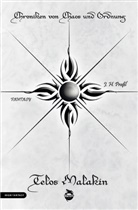 J H Prassl, J. H. Praßl - Chroniken von Chaos und Ordnung. Band 2: Telos Malakin. Prüfung