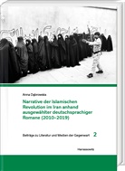 Anna Dabrowska - Narrative der Islamischen Revolution im Iran anhand ausgewählter deutschsprachiger Romane (2010-2019)