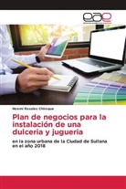 Noemí Rosales Chiroque - Plan de negocios para la instalación de una dulceria y jugueria