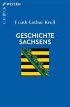 Frank-Lothar Kroll - Geschichte Sachsens