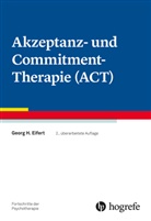 Georg H Eifert, Georg H. Eifert - Fortschritte der Psychotherapie: Akzeptanz- und Commitment-Therapie (ACT)