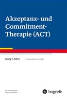 Georg H Eifert, Georg H. Eifert - Fortschritte der Psychotherapie: Akzeptanz- und Commitment-Therapie (ACT)