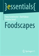 Corinna Jenal, Olaf Kühne, Timo Sedelmeier - Foodscapes