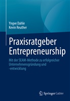 Yngve Dahle, Kevin Reuther - Praxisratgeber Entrepreneurship