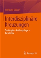 Wolfgang Eßbach - Interdisziplinäre Kreuzungen