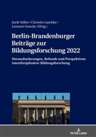 Lennart Goecke, Christin Laschke, Jurik Stiller - Berlin-Brandenburger Beiträge zur Bildungsforschung 2022