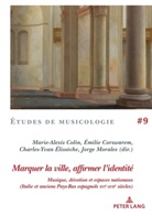 Marie-Alexis Colin, Emilie Corswarem, Charles-Yvan Élissèche, Charles-Yvan Élissèche u a, Jorge Morales - Marquer la ville, affirmer l'identité